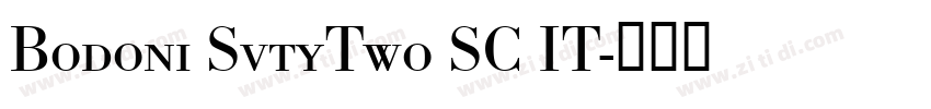 Bodoni SvtyTwo SC IT字体转换